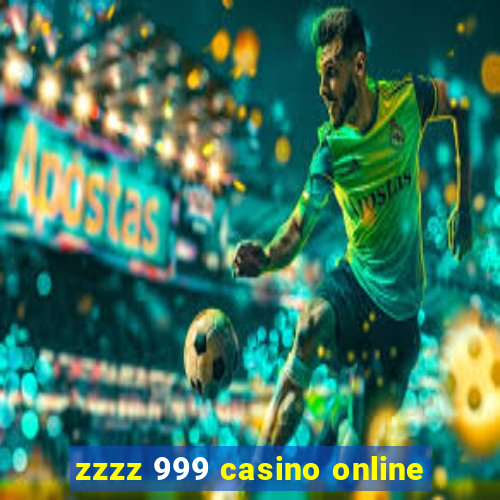 zzzz 999 casino online